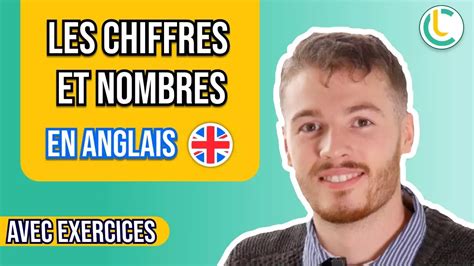 Les Chiffres Et Nombres En Anglais Compter Facilement Cours Avec