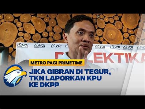 Jika Gibran Ditegur Tkn Prabowo Gibran Akan Laporkan Kpu Ke Dkpp Youtube