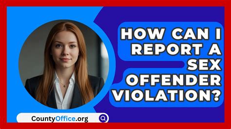 How Can I Report A Sex Offender Violation CountyOffice Org YouTube