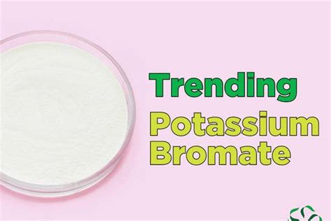 Trending – Potassium Bromate - Center for Research on Ingredient Safety