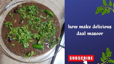 How To Make Sabut Masoor Dal Without Pressure Cooker Sabut Masoor Dal