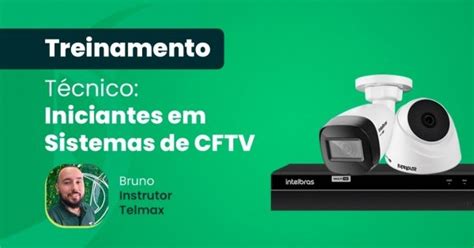 Treinamento T Cnico Iniciantes Em Sistemas De Cftv Em S O Gon Alo Sympla