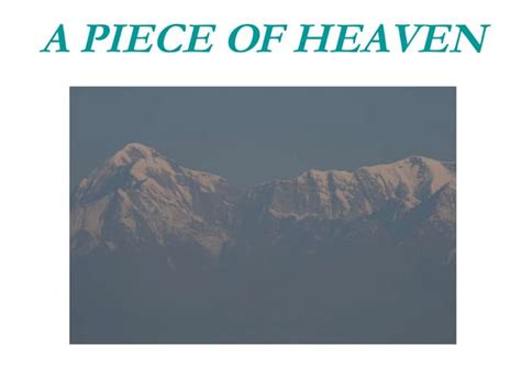 Peice Of Heaven Ppt