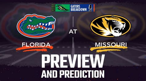 Preview And Prediction Gators Take On Surging Missouri Gators Breakdown