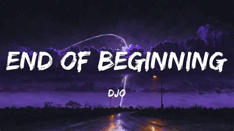 Djo End Of Beginning Lyrics YouTube