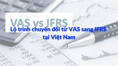 Ifrs Là Gì Thông Tin Quan Trọng Cần Biết Về Chuẩn Mực Ifrs