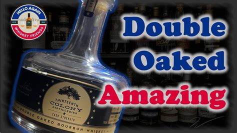 The Hype Is Strong With The One Review Of 13th Colony Double Oaked