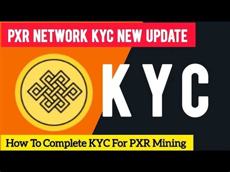 PXR Mining App PXR KYC Full Process PXR New Update PXR Latest