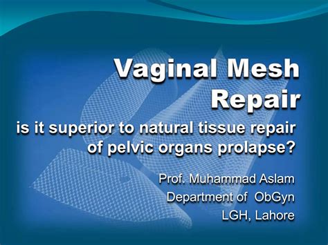 Vaginal mesh repair | PPTX
