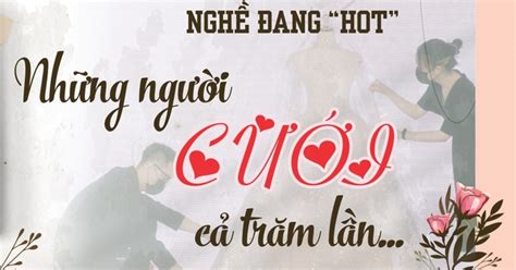 Nghề đang hot Những người cưới cả trăm lần