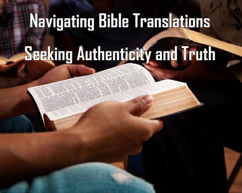 navigating bible translations seeking authenticity  truth plans