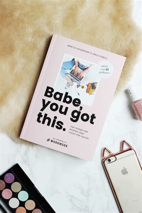 Babe You Got This Inspirerend Boek Voor Girlbosses Recensie