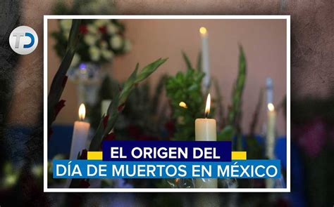 Cuál Es El Origen Del Día De Muertos En México Telediario México