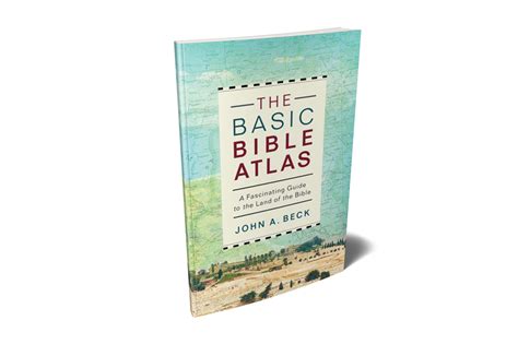 The Basic Bible Atlas By John A Beck