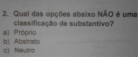 Qual Das Palavras Destacadas Abaixo Não Representa Um Substantivo Abstrato