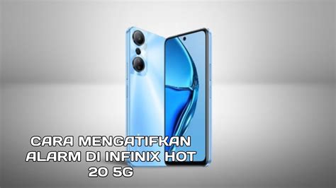 Cara Mengatifkan Alarm Di Infinix Hot G Youtube