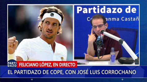 El Partidazo De COPE On Twitter Feliciano Lopez En Partidazocope