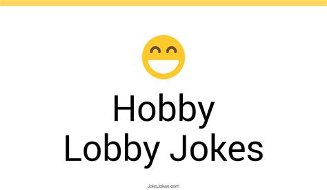 4 Hobby Lobby Jokes And Funny Puns Jokojokes