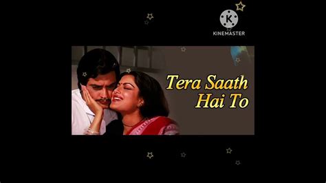 Tera Saath Hai To Mujhe Kya Kami Hai Song Shortsvideo Shortviral