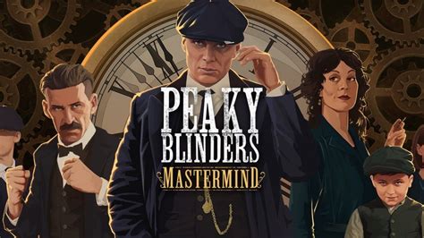 Peaky Blinders Mastermind Video Game Peaky Blinders Off