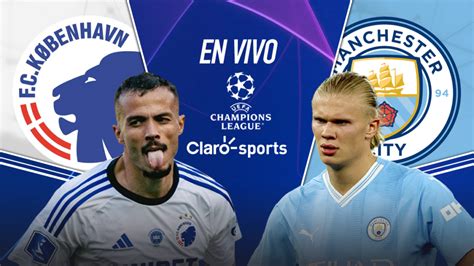 Copenhague Vs Manchester City En Vivo Champions League Resultado Y