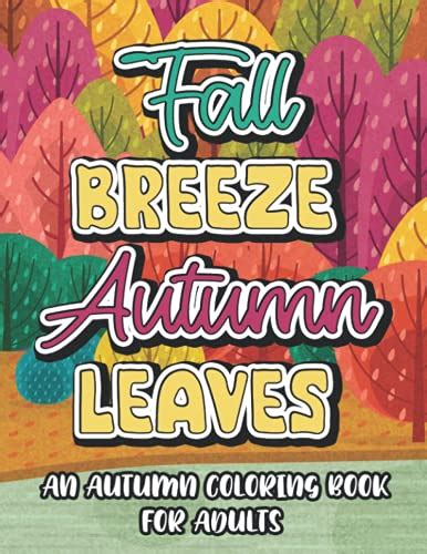 Fall Breeze Autumn Leaves An Autumn Coloring Book For Adults Mind