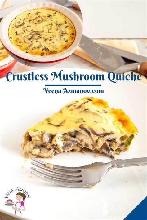 Easy Cheesy Crustless Mushroom Quiche Recipe - Quick and Easy - Veena