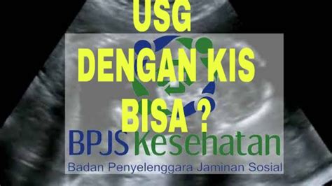 Cara Menggunakan Kis Bpjs Kesehatan Untuk Usg Dan Periksa Kehamilan