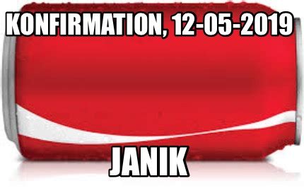 Meme Creator Funny Konfirmation Janik Meme Generator At