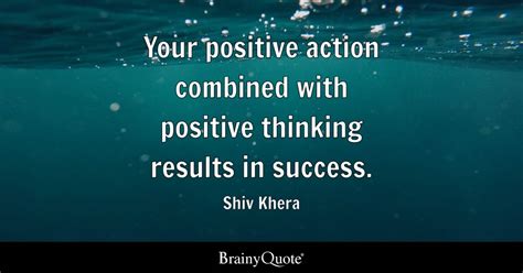 Your Positive Action Combined With Positive Thinking Results In Success