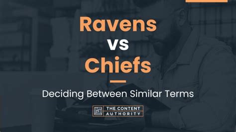 Ravens vs Chiefs: Deciding Between Similar Terms