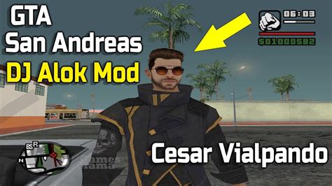 Dj Alok Mod Gta San Andreas Mission Cesar Vialpando Garena