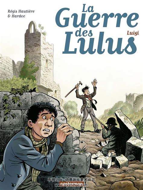 La Guerre Des Lulus R Gis Hauti Re