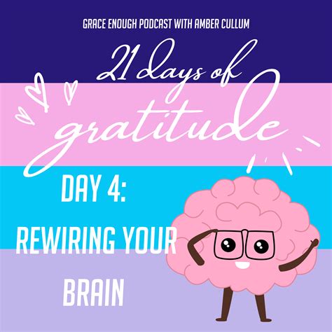 21 Days Of Gratitude Rewiring Your Brain Day 4