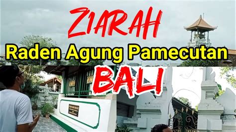 Ziarah Dengan Raden Ayu Siti Khodijah Di Pamecutan Bali Youtube