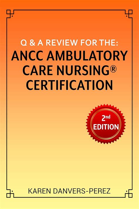 Q A Review For The ANCC Ambulatory Care Nursing Certification EBook