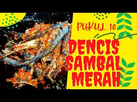 RESEP IKAN DENCIS SAMBAL MERAH YouTube