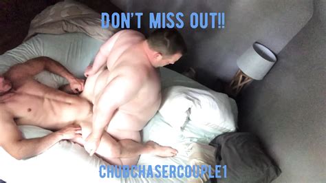 Chub And Chaser Gay Bareback Bareback Porn Feat Chubchasecouple XHamster
