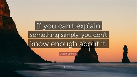 Albert Einstein Quote “if You Cant Explain Something Simply You Don