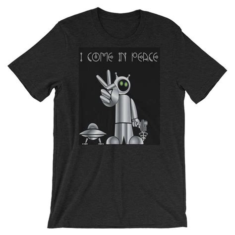 I Come In Peace Funny Short Sleeve Unisex T Shirt Etsy