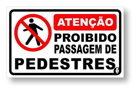 Placa De Sinaliza O Proibido Pedestres Alta Qualidade Pvc