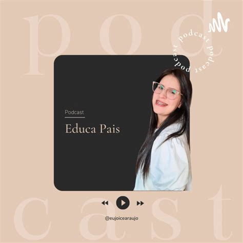 Educa Pais Por Joice Ara Jo Podcast On Spotify