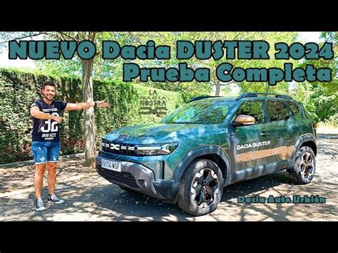 Nuevo Dacia Duster Prueba Completa Tercera Generaci N Youtube