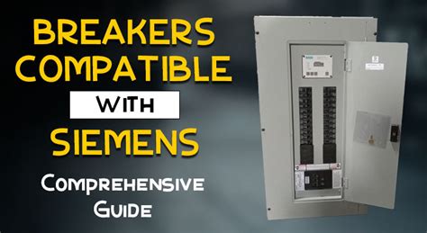 Understanding Circuit Breaker Compatibility With Siemens A Comprehens Circuit Breaker Wholesale