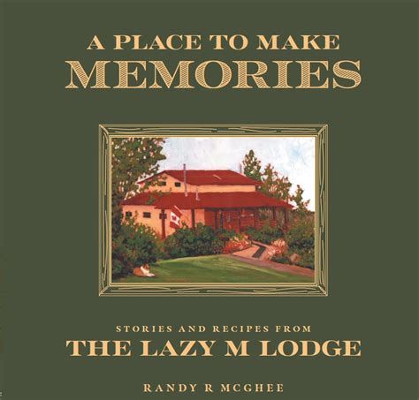 Cook Book - Hard Copy - Lazy M Lodge