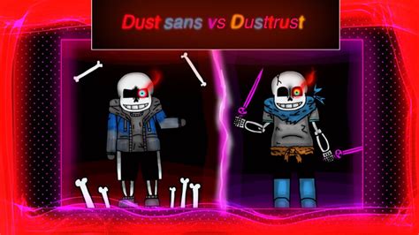 Dusttrust Vs Dust Sans Fight Animation Collab Youtube