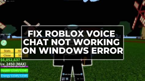 How To Fix Roblox Voice Chat Not Working On Windows Error