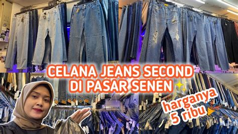 Celana Jeans Second Import Di Pasar Senen Harganya Ribuan Youtube