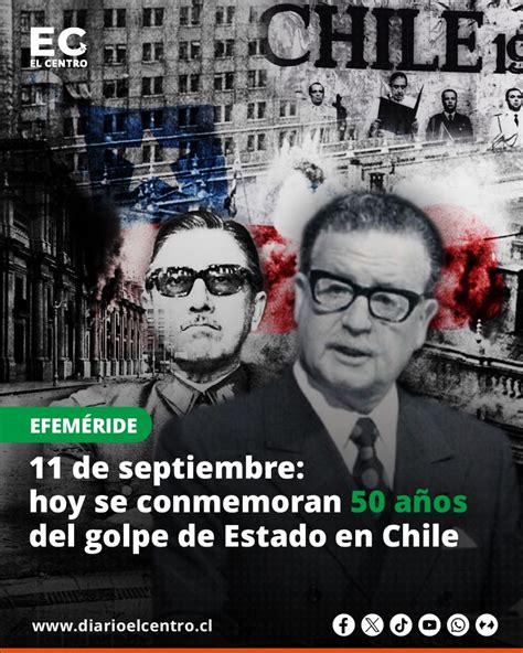 Efemérides A 50 Años Del Golpe De Estado En Chile Diario El Centro