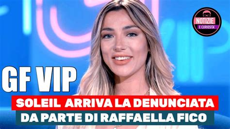 Soleil Sorge Arriva La Denuncia Da Parte Di Raffaella Fico Youtube